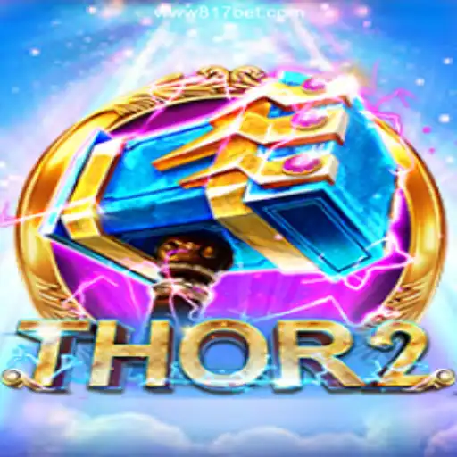 Thor2: An Epic Adventure Awaits at 817bet.com Oficial - O melhor cassino online do Brasil 🍀